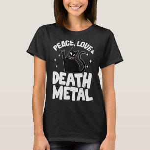 Peace Love & Death Metal Cat Goth Punk Rock Metal T-Shirt
