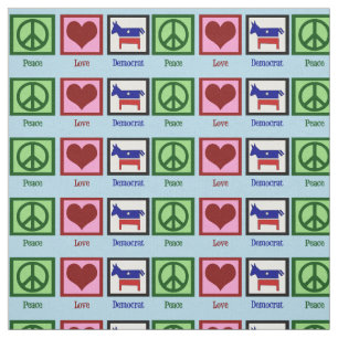 Peace Love Democrat Fabric