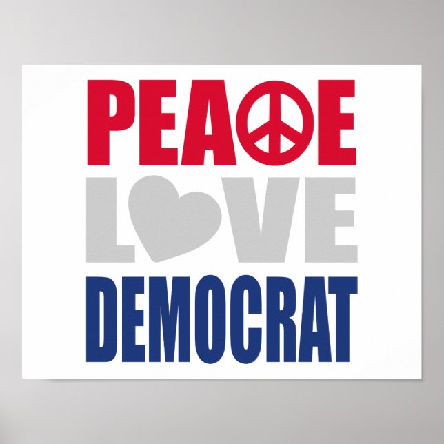 Peace Love Democrat Poster (Front)