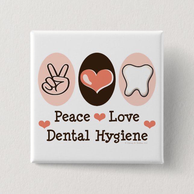 Peace Love Dental Hygiene Button (Front)