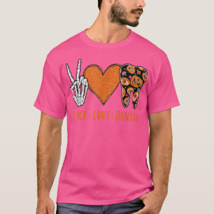 Peace Love Dental Hygienist Skeleton Halloween Cos T-Shirt