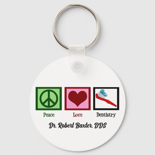 Peace Love Dentistry Cute Dentist Key Ring (Front)