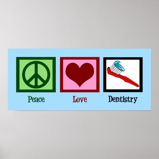 Peace Love Dentistry Poster (Front)