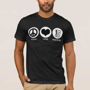 Peace Love Dentistry T-Shirt