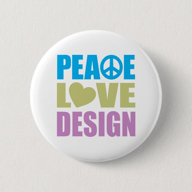 Peace Love Design 6 Cm Round Badge (Front)