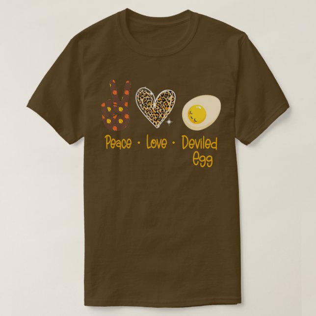 Peace love Deviled Egg T-Shirt (Design Front)