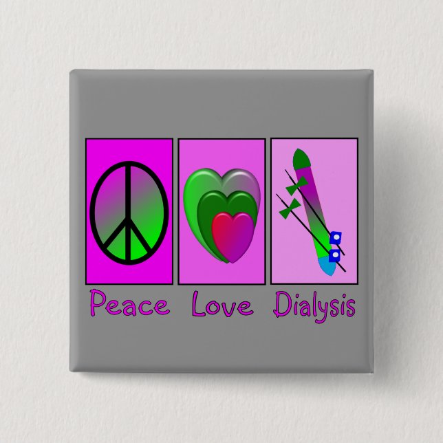 Peace Love Dialysis 15 Cm Square Badge (Front)