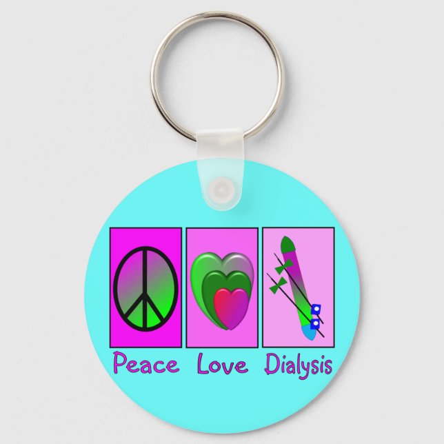 Peace Love Dialysis Key Ring (Front)
