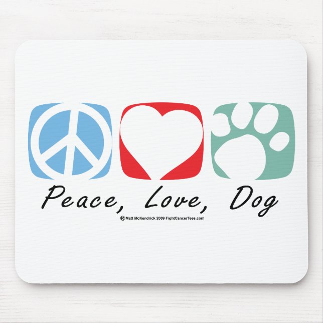Peace Love Dog Mouse Pad (Front)