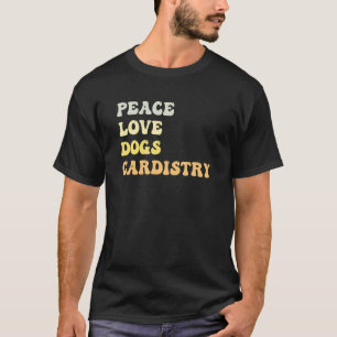 Peace Love Dogs Cardistry   Retro T-Shirt