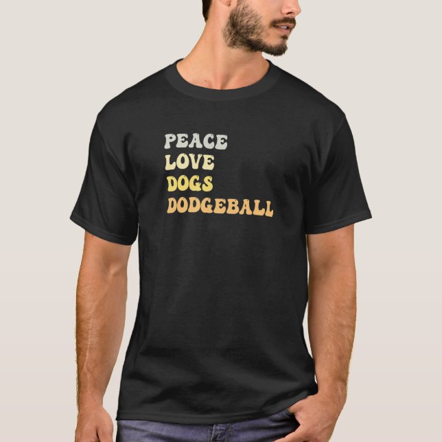 Peace Love Dogs Dodgeball  Retro T-Shirt (Front)