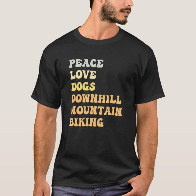 Peace Love Dogs Downhill Mountain Biking  Retro T-Shirt (Front)