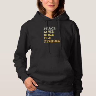 Peace Love Dogs Fly Fishing  Retro Hoodie