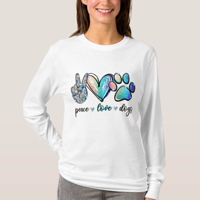 Peace Love Dogs Funny Paw Dog Lover Puppy T-Shirt (Front)