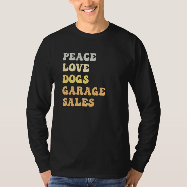 Peace Love Dogs Garage Sales   Retro T-Shirt (Front)