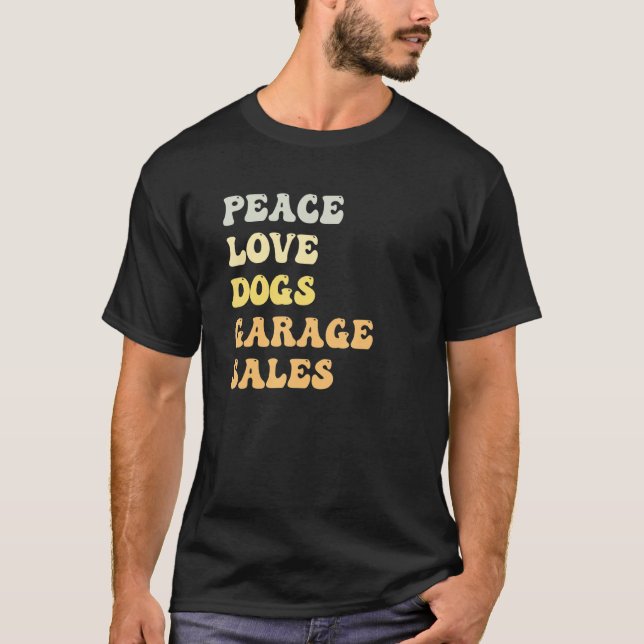 Peace Love Dogs Garage Sales   Retro T-Shirt (Front)