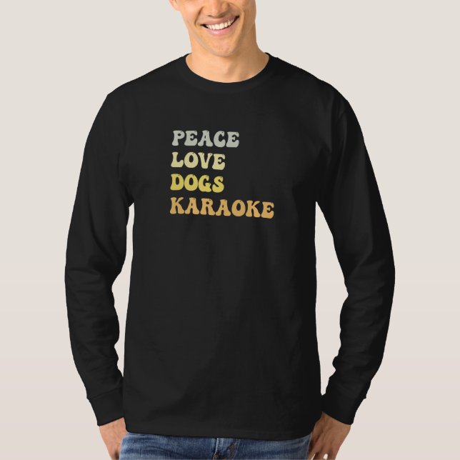 Peace Love Dogs Karaoke  Retro T-Shirt (Front)