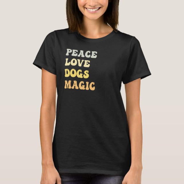 Peace Love Dogs Magic  Retro T-Shirt (Front)