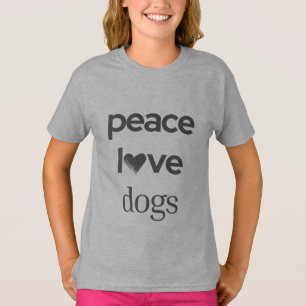 Peace Love Dogs Motivational Rescue Dog Lover T-Shirt