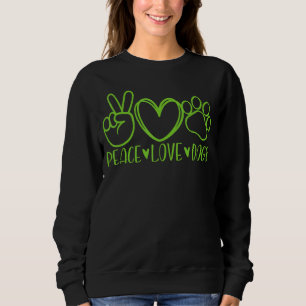 Peace Love Dogs Mum Mama Dog  Puppy Doggies Pet Pa Sweatshirt