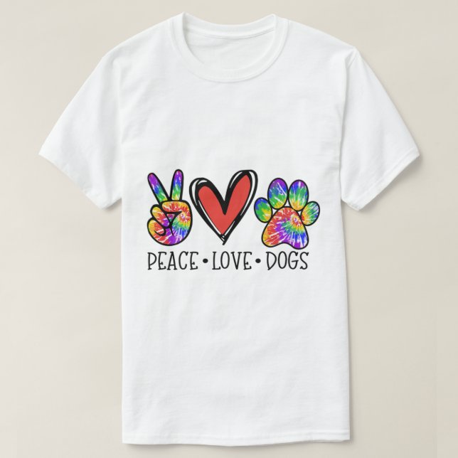 Peace Love Dogs Paws Tie Dye Rainbow Animal Rescue T-Shirt (Design Front)