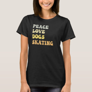 Peace Love Dogs Skating Retro T-Shirt