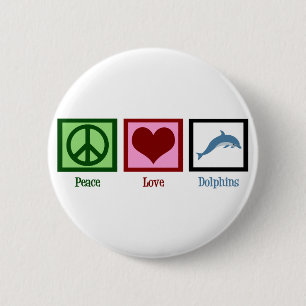 Peace Love Dolphins 6 Cm Round Badge