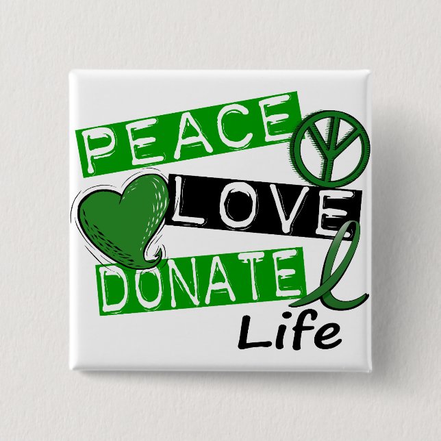 PEACE LOVE DONATE LIFE 15 CM SQUARE BADGE (Front)