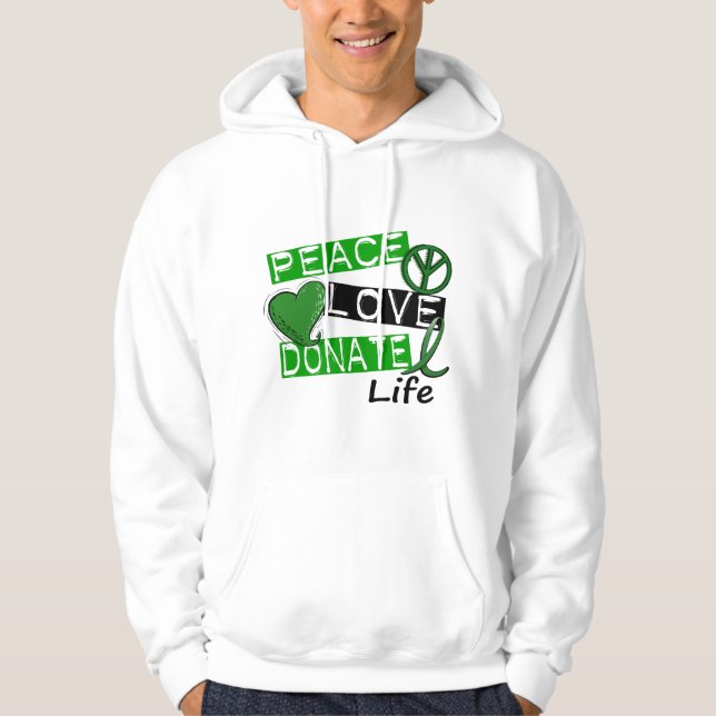 PEACE LOVE DONATE LIFE HOODIE (Front)