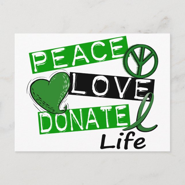 PEACE LOVE DONATE LIFE POSTCARD (Front)