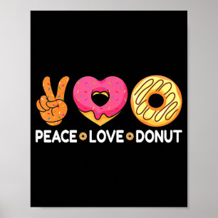 Peace Love Donut - Doughnut Lover's For Men Women Poster