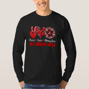 Peace Love Drug Free Red Ribbon Week Awareness Leo T-Shirt