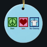 Peace Love Dry Cleaning Ceramic Tree Decoration<br><div class="desc">Peace Love Dry Cleaning. A cute dry cleaning company gift for a professional cleaner service who launders clothes.</div>