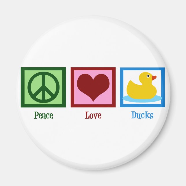 Peace Love Ducks Magnet (Front)