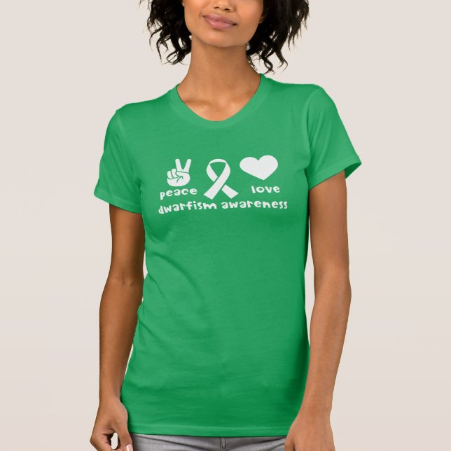 Peace Love Dwarfism Awareness Shirt (Front)