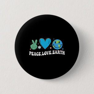 Peace Love Earth Day  6 Cm Round Badge