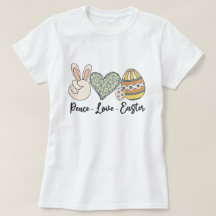 Peace Love Easter T-Shirt - Fun and Festive Spring