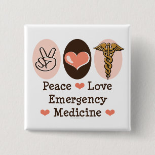 Peace Love Emergency Medicine Button