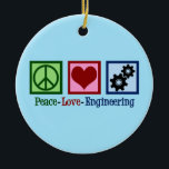 Peace Love Engineering Cute Engineer Ceramic Tree Decoration<br><div class="desc">A cool engineering Christmas gift with a peace sign,  heart,  and gears.</div>