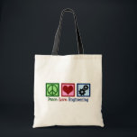 Peace Love Engineering Cute Engineer Gears Tote Bag<br><div class="desc">A cool engineering Christmas gift with a peace sign,  heart,  and gears.</div>