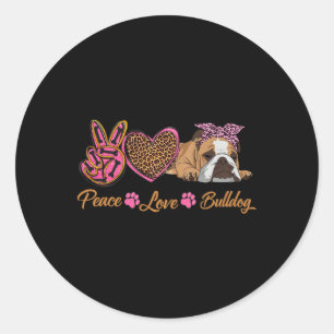 Peace Love English Bulldog Funny Puppy Dog Mum Mot Classic Round Sticker