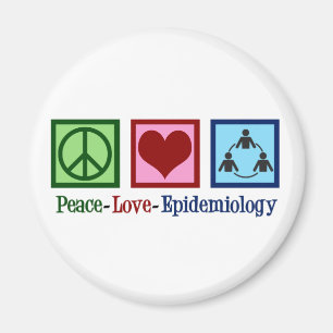 Peace Love Epidemiology - Cool Epidemiologist Magnet