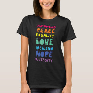 Peace Love Equality Kindness Hope Diversity Ple Hu T-Shirt