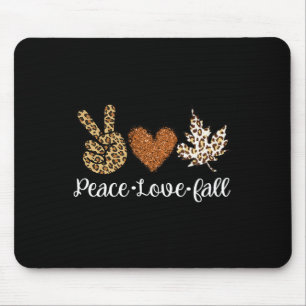 Peace Love Fall Autumn Clothes Fashion For Women Mouse Pad