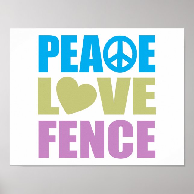 Peace Love Fence Poster (Front)