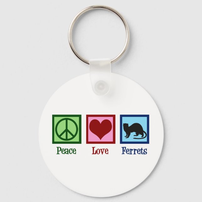 Peace Love Ferrets Key Ring (Front)