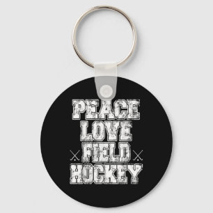 Peace Love Field Hockey  Key Ring