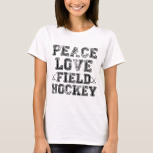 Peace, Love, Field Hockey T-Shirt