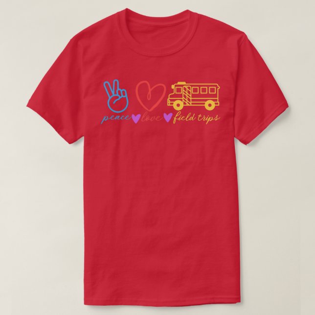 peace love field trips funny shool bus school outi T-Shirt (Design Front)