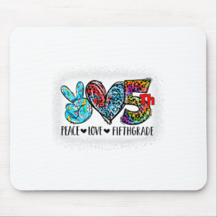 Peace Love Fifth Grade Ck To School Team 5th Grade Mouse Pad